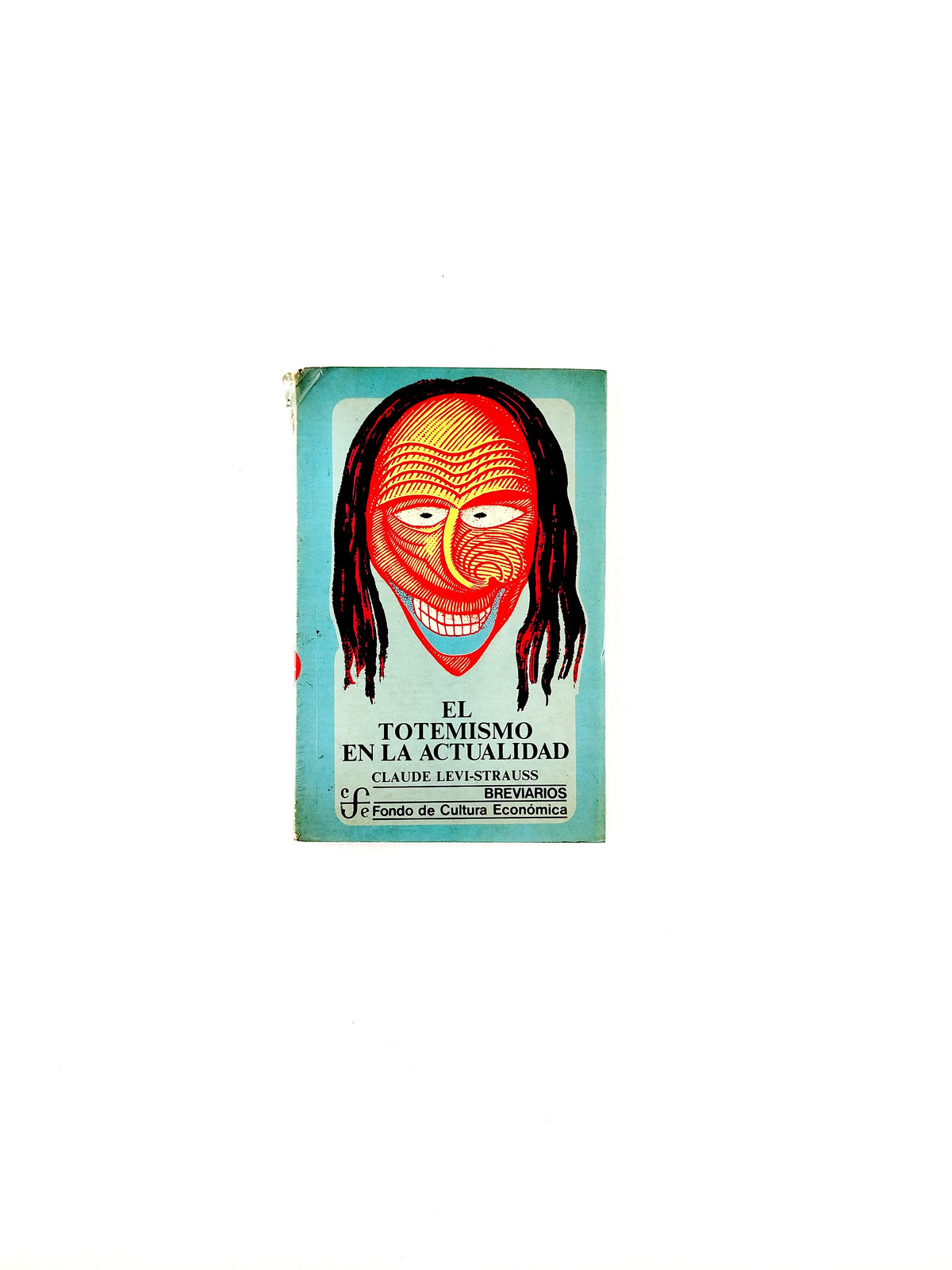El totemismo en la actualidad by Claude Lévi Strauss