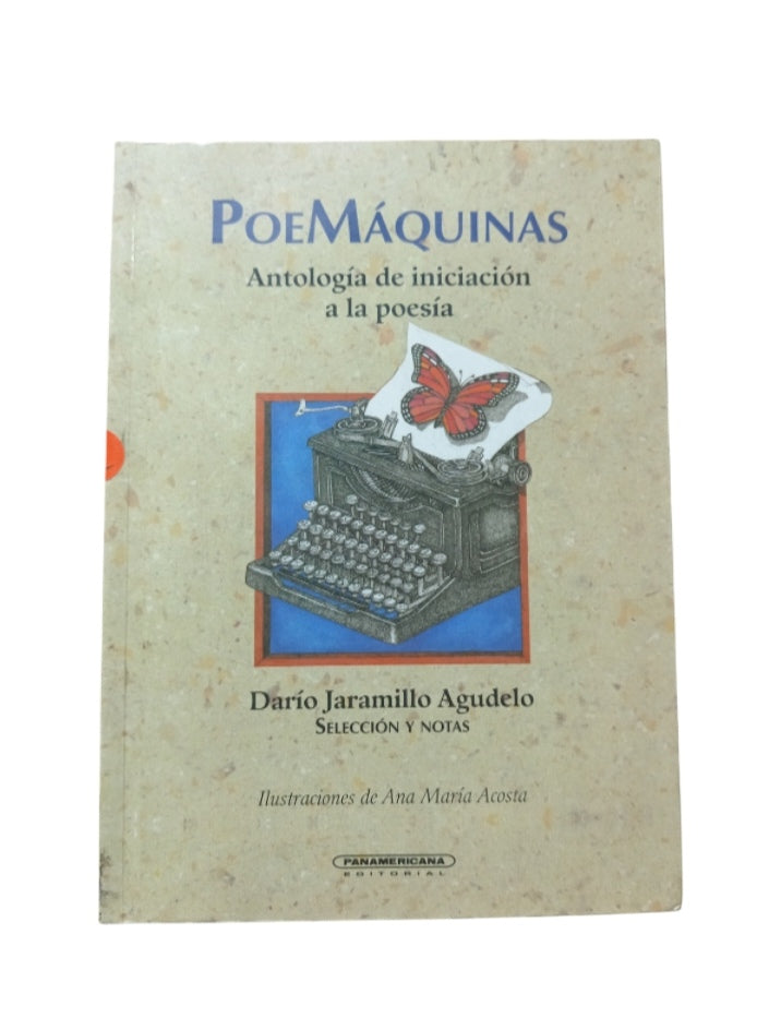 Poemáquinas: antología de iniciación a la poesía by Dario Jaramillo Agudelo
