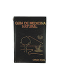 Guía de Medicina Natural salud y curación by Carlos Kozel