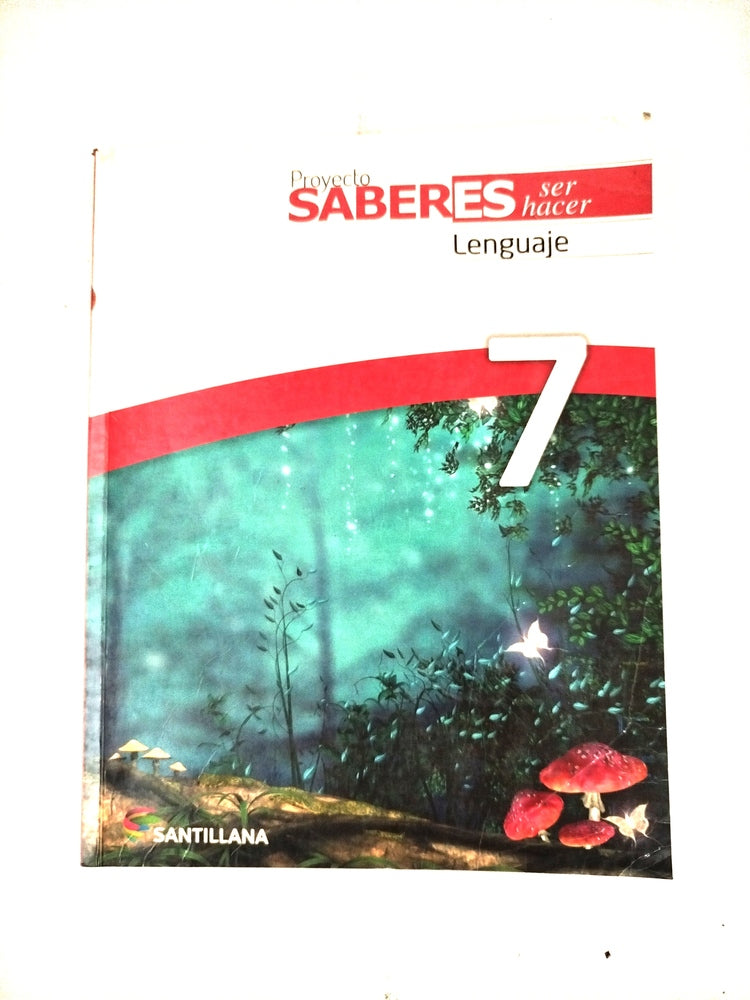 Proyecto saberes ser hacer lenguaje 7 by Varios