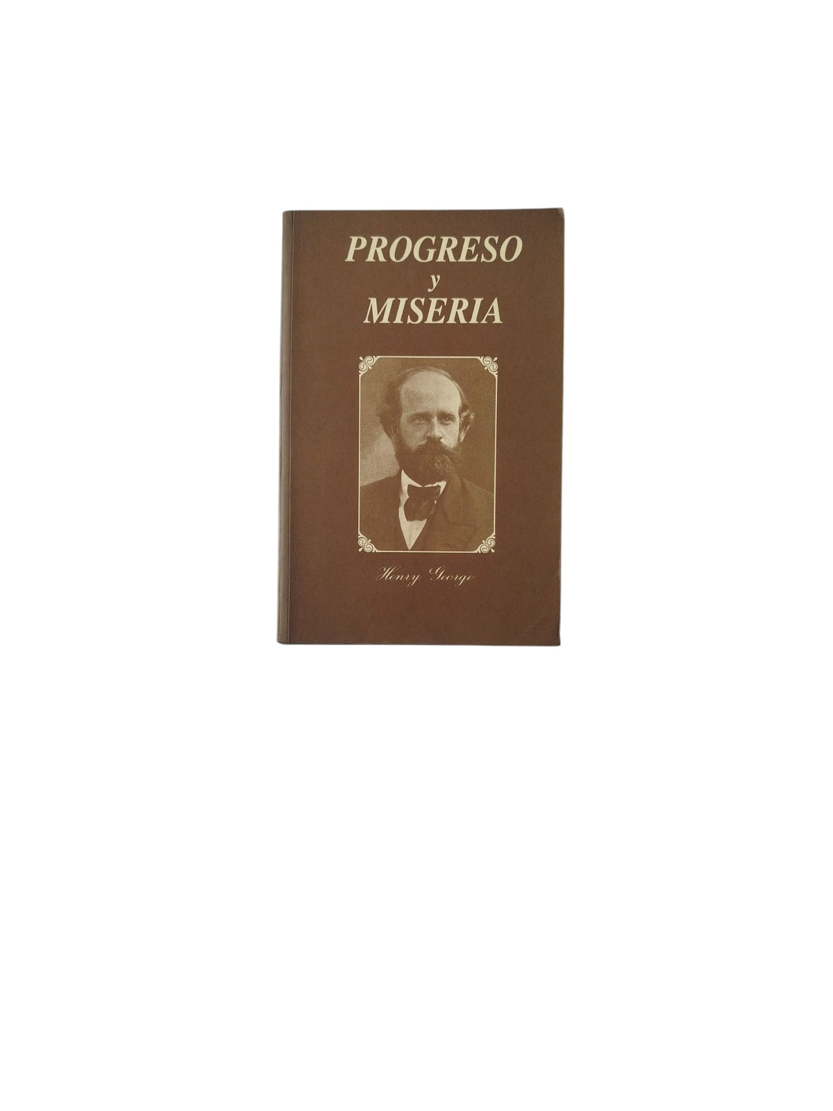 Progreso y Miseria by Henry Geroge