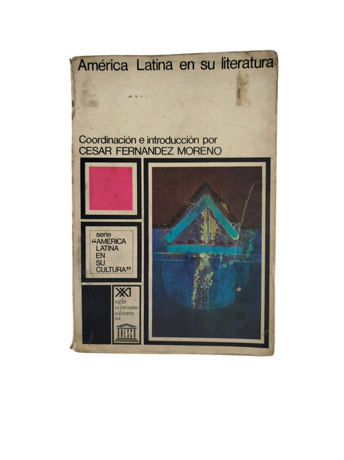 América Latina en su literatura by Cesar Fernandez Moreno
