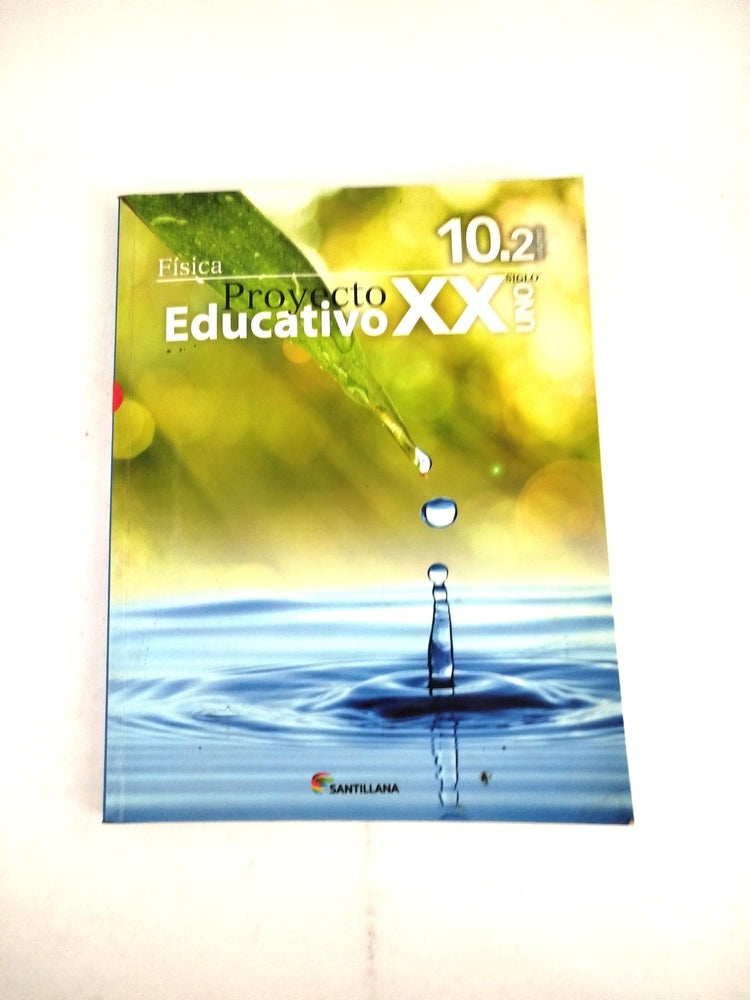 Proyecto educativo siglo XXI física 10 tomo 2 by Varios