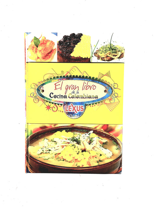 El gran libro de la Cocina Colombiana by Libertad Cabllero de Gómez