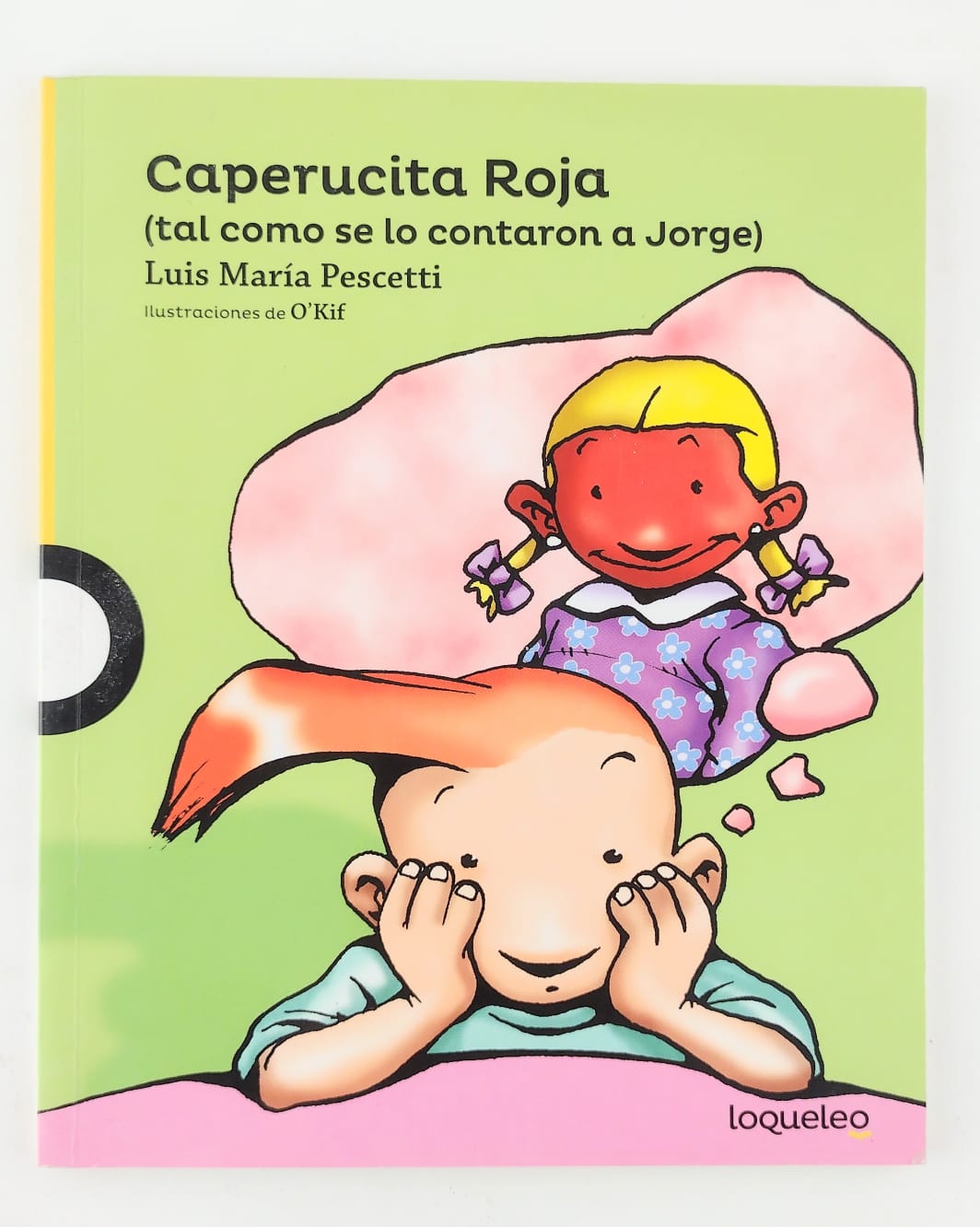 Caperucita roja (tal como se lo contaron a Jorge) by Luis María Pescetti