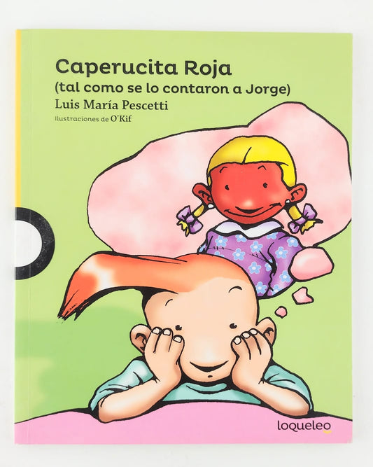 Caperucita roja (tal como se lo contaron a Jorge) by Luis María Pescetti