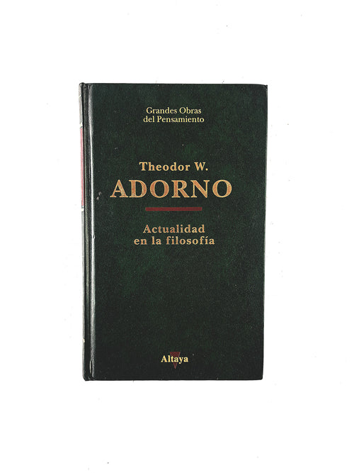 Actualidad de la filosofía by Theador W. Adorno