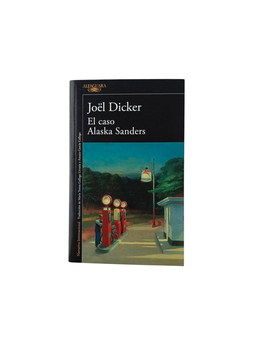 El caso Alaska Sanders by Joël Dicker
