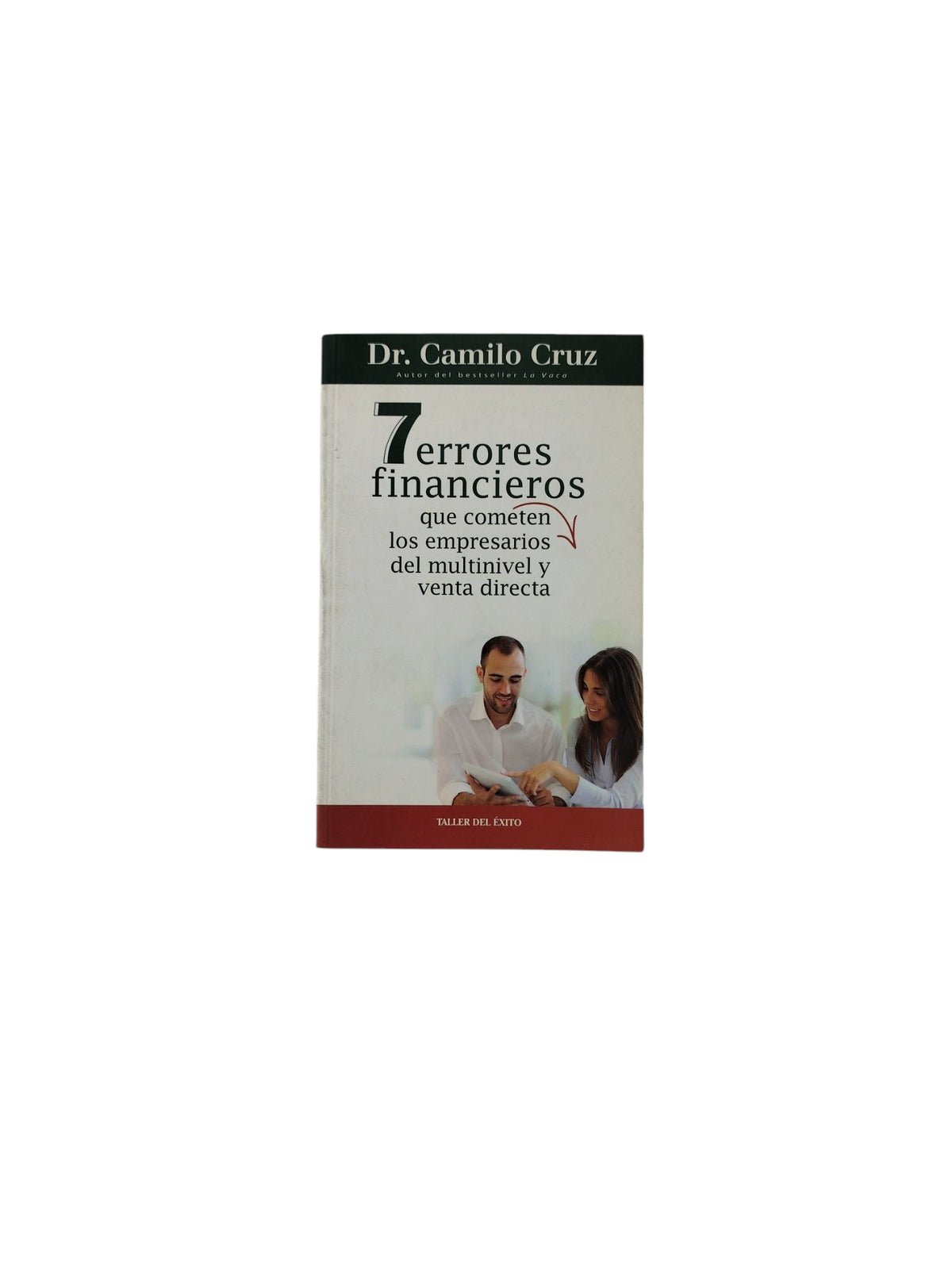 7 errores financieros que cometen los empresarios del multinivel y venta directa by Dr. Camilo Cruz