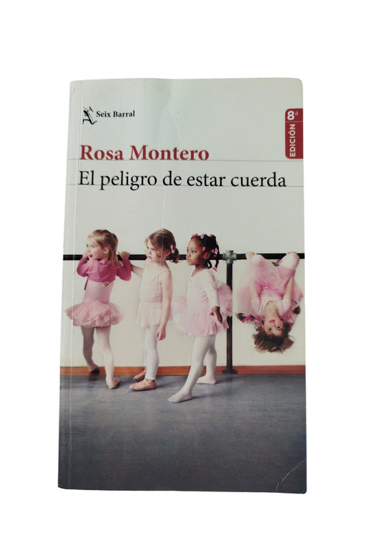 El Peligro de estar cuerda by Rosa Montero