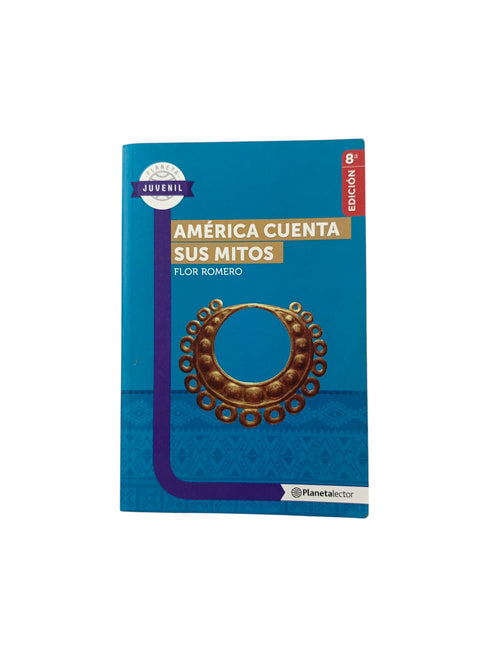 América cuenta sus mitos by Flor Romero