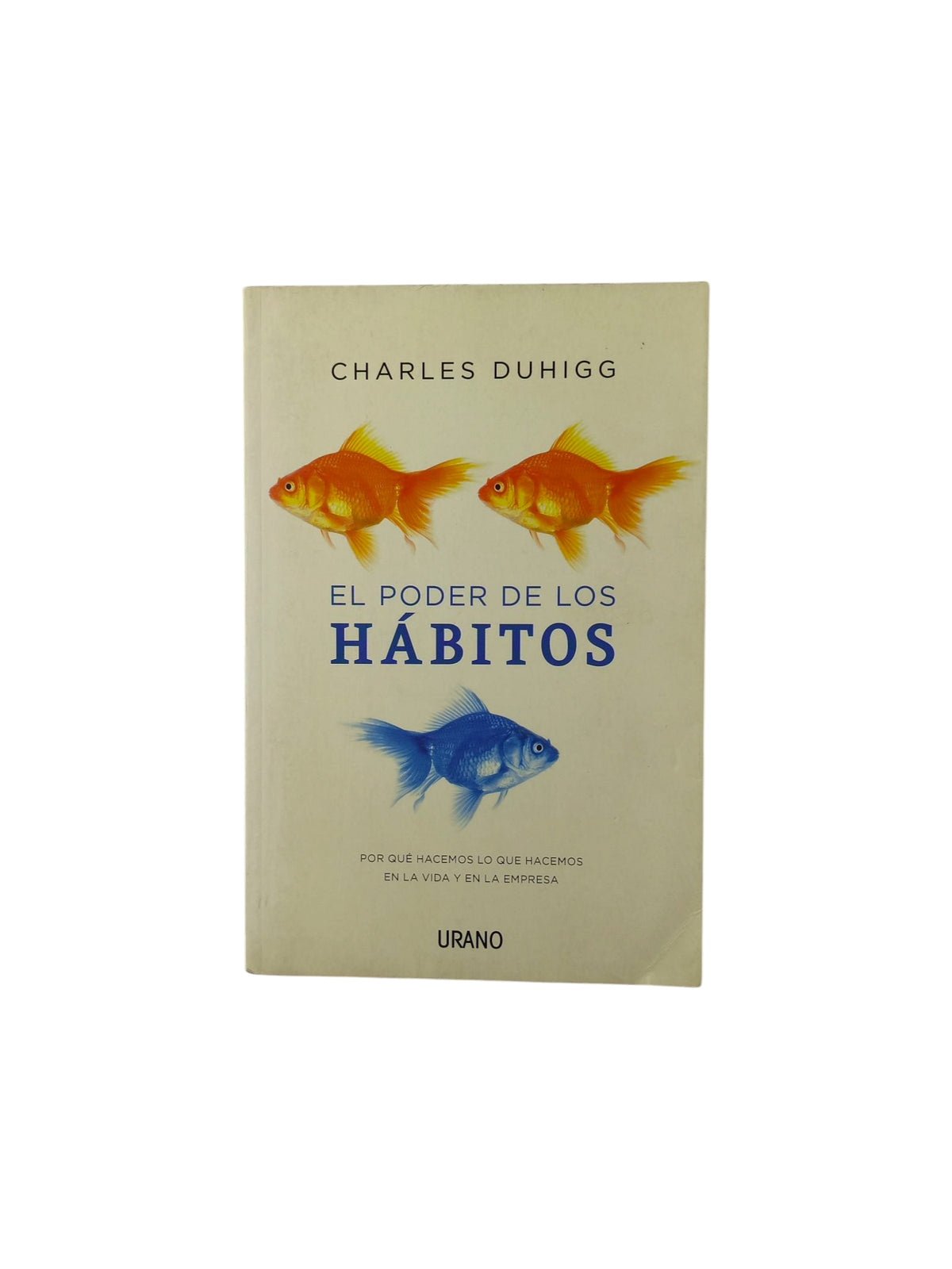 El poder de los hábitos by Charles Duhigg