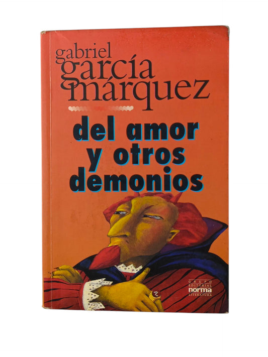 Del amor y otros demonios by Gabriel García Márquez