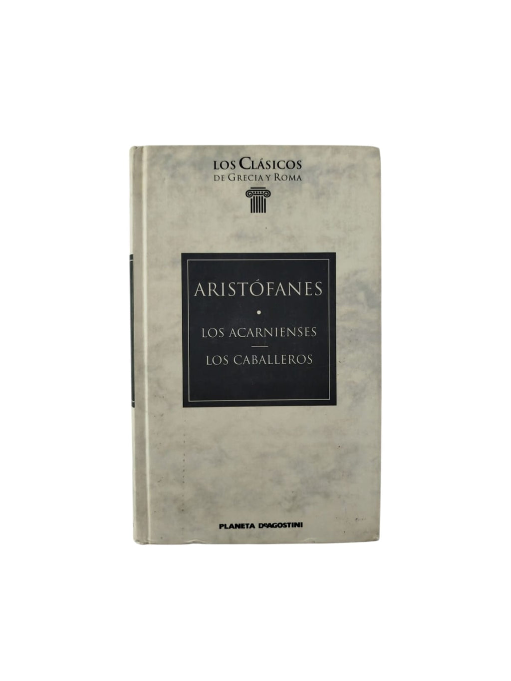 Los acarnienses. Los caballeros by Aristofánes