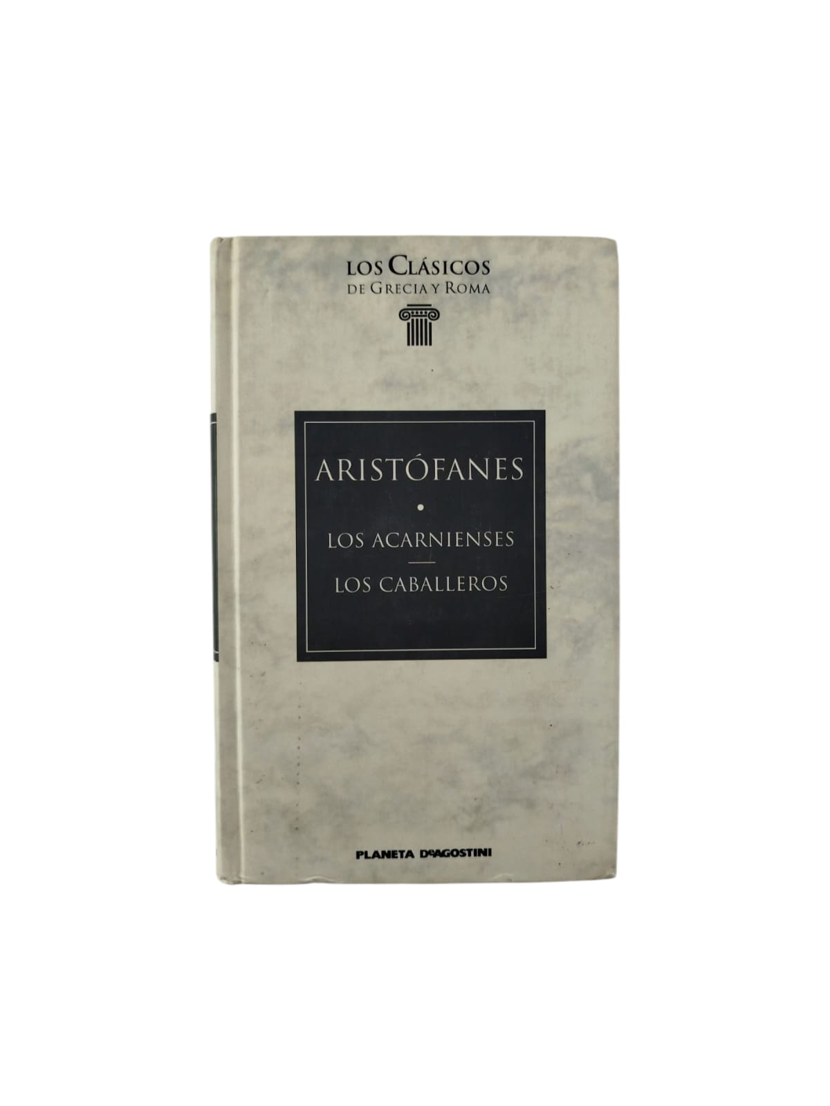 Los acarnienses. Los caballeros by Aristofánes