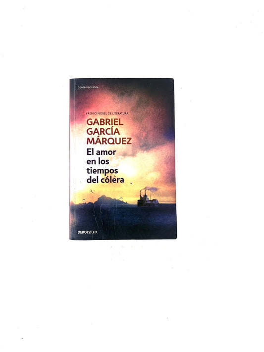El amor en los tiempos del cólera by Gabriel García Márquez