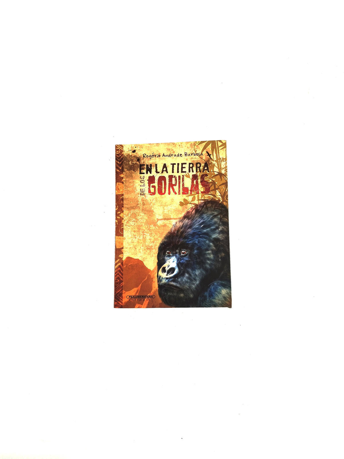 En la tierra de los gorilas by Rogerio Andrade Barbosa