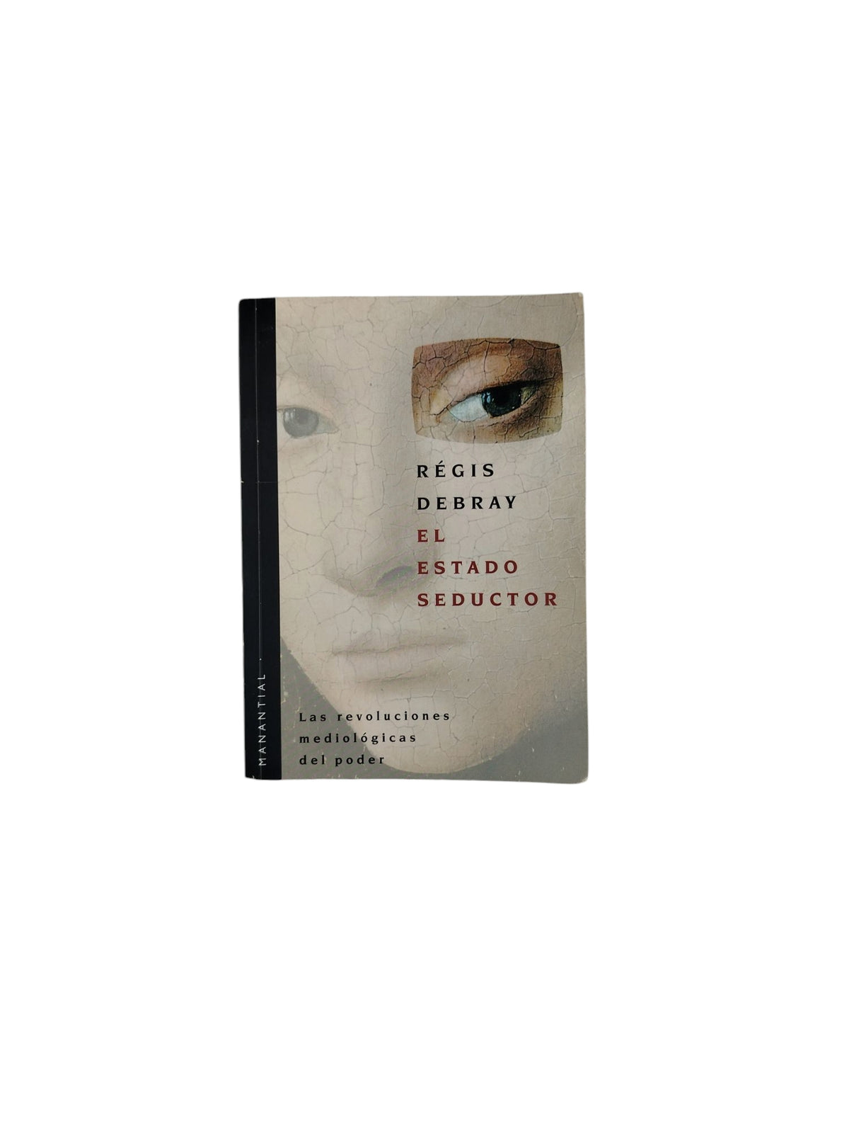 El Estado Seductor by Régis Debray