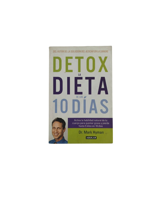 Detox: La Dieta de los 10 días by Mark Hyman