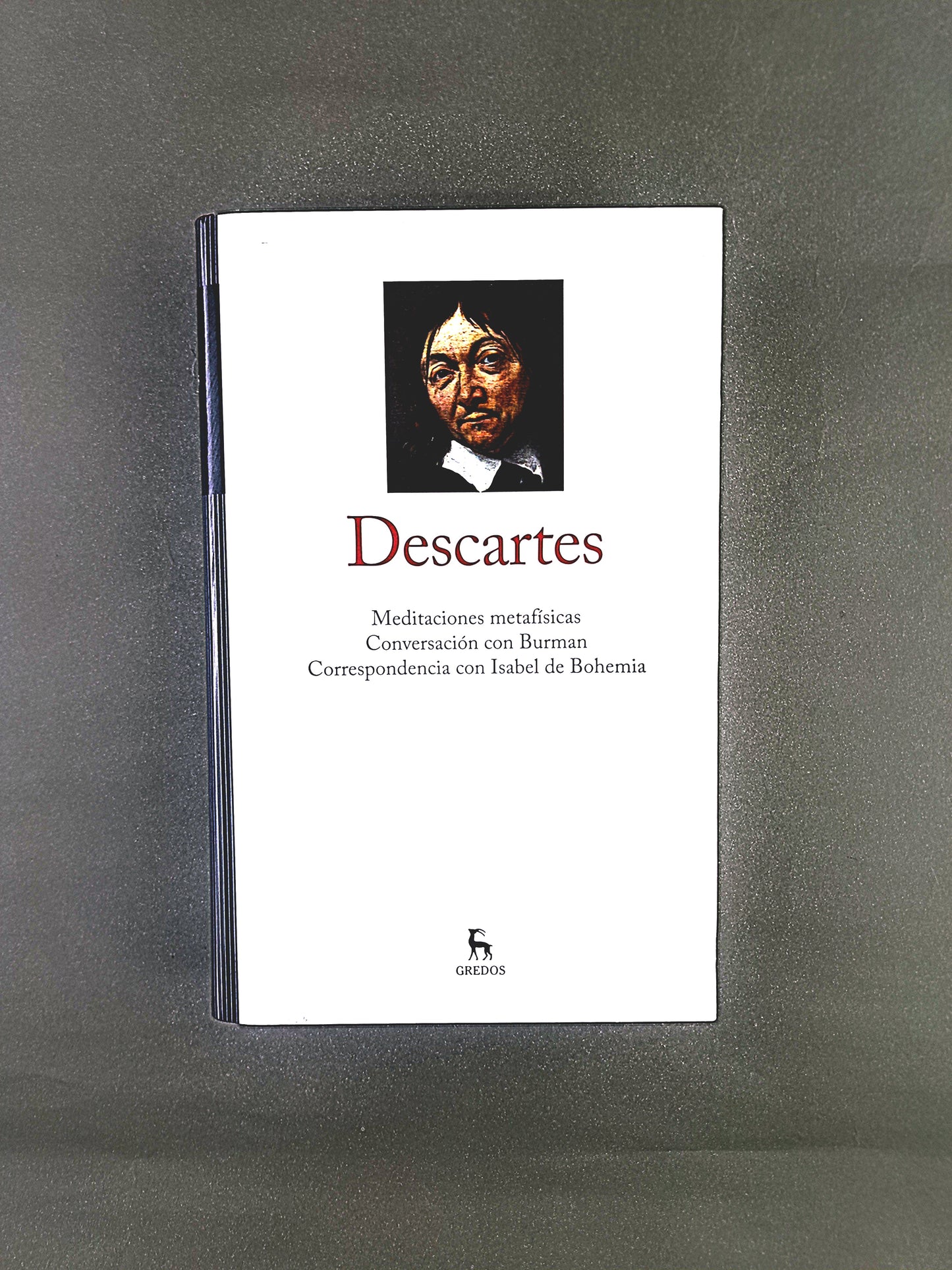 Descartes tomo II:Meditaciones Metafísicas- Conversación con Burman- Correspondencia con Isabel Bohemia