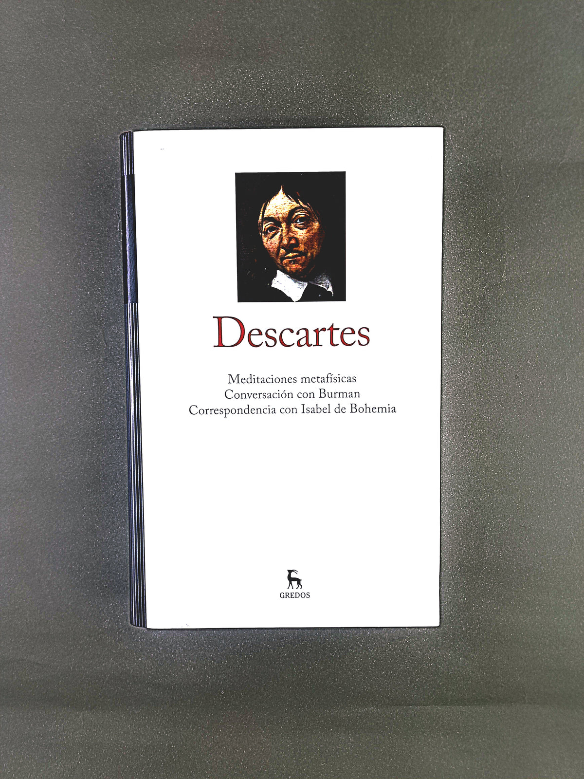 Descartes tomo II:Meditaciones Metafísicas- Conversación con Burman- Correspondencia con Isabel Bohemia by René Descartes