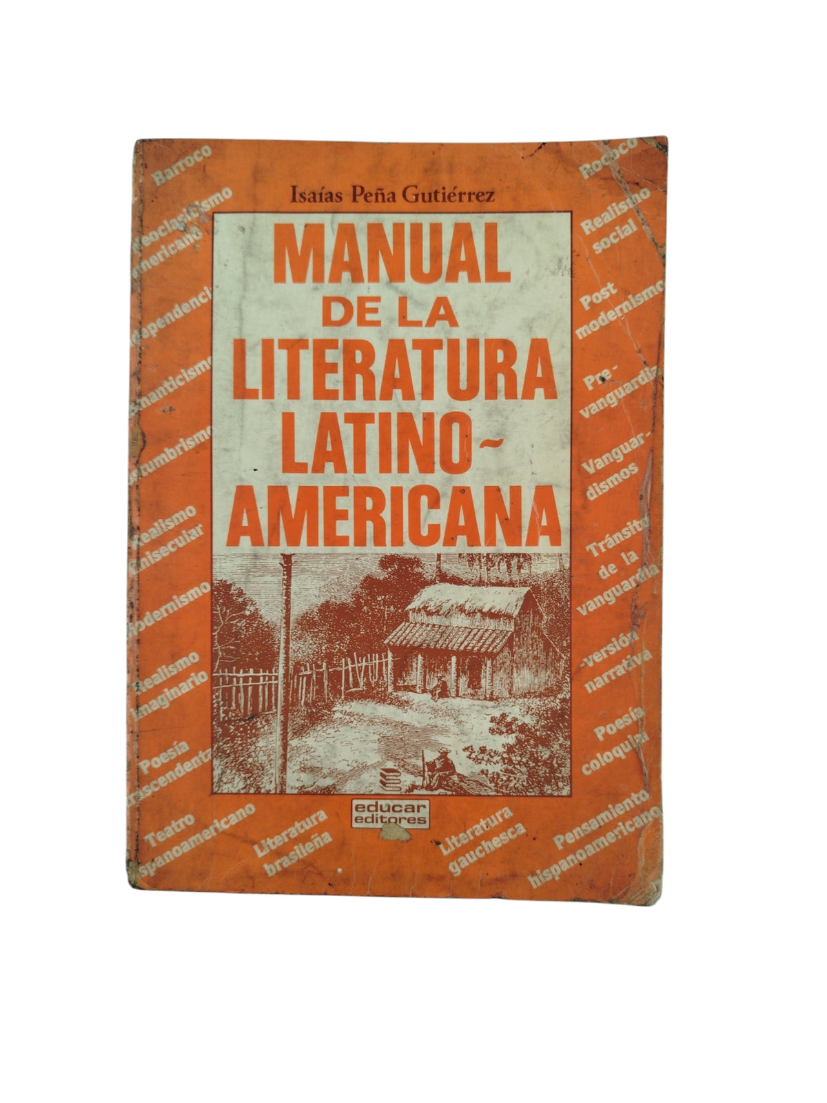 Manual de la Literatura Latino-Americana by Isaías Peña Gutiérrez
