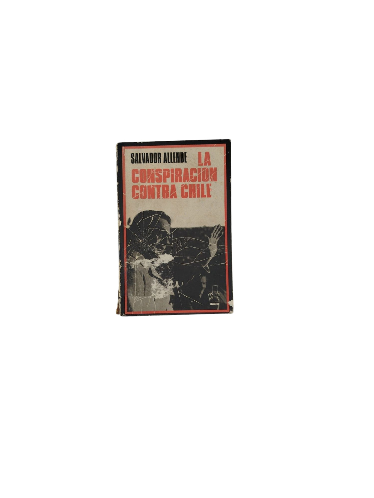 La Conspiración Contra Chile by Salvador Allende