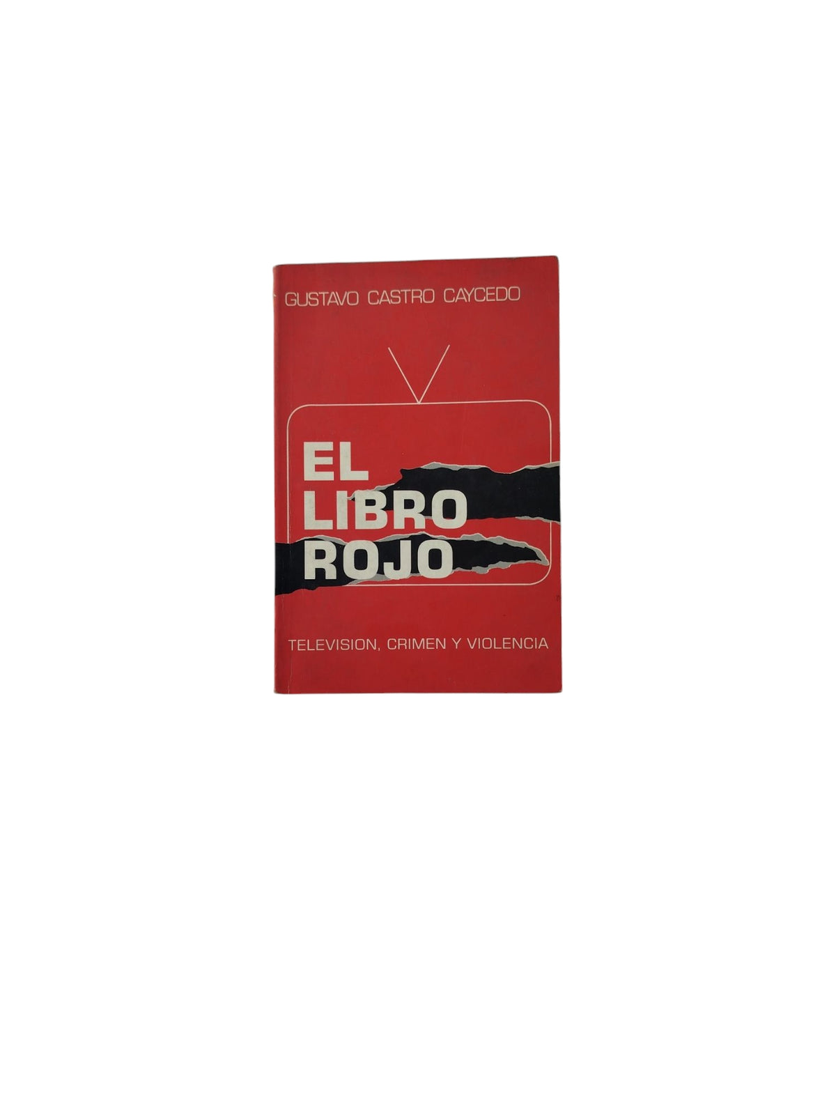 El Libro Rojo by Gustavo Castro Caycedo