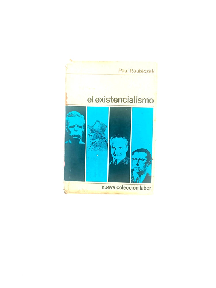 El existencialismo by Paul Roubiczek