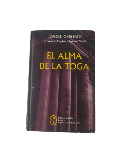 El Alma De La Toga by ANGEL OSSORIO
