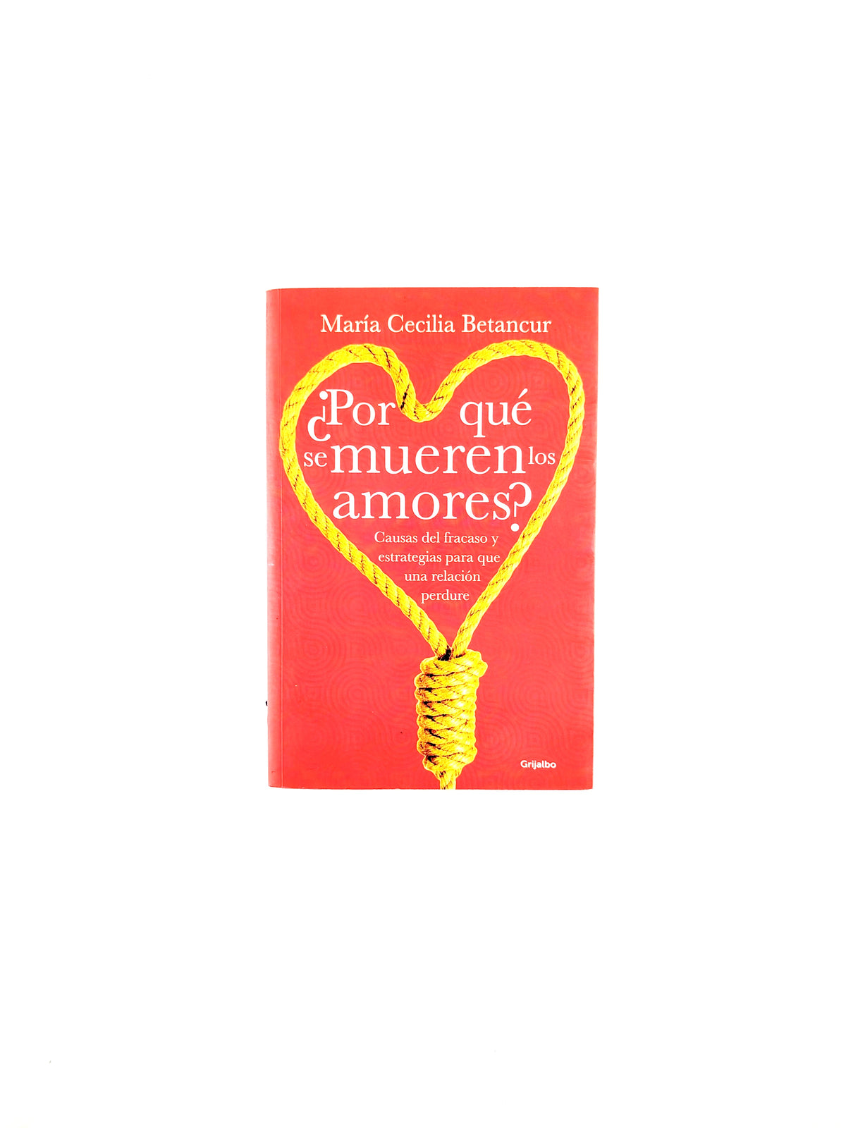 Porque se mueren los amores by María Cecilia Betancur