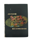 Los Ultimos Cien Dias by John Toland