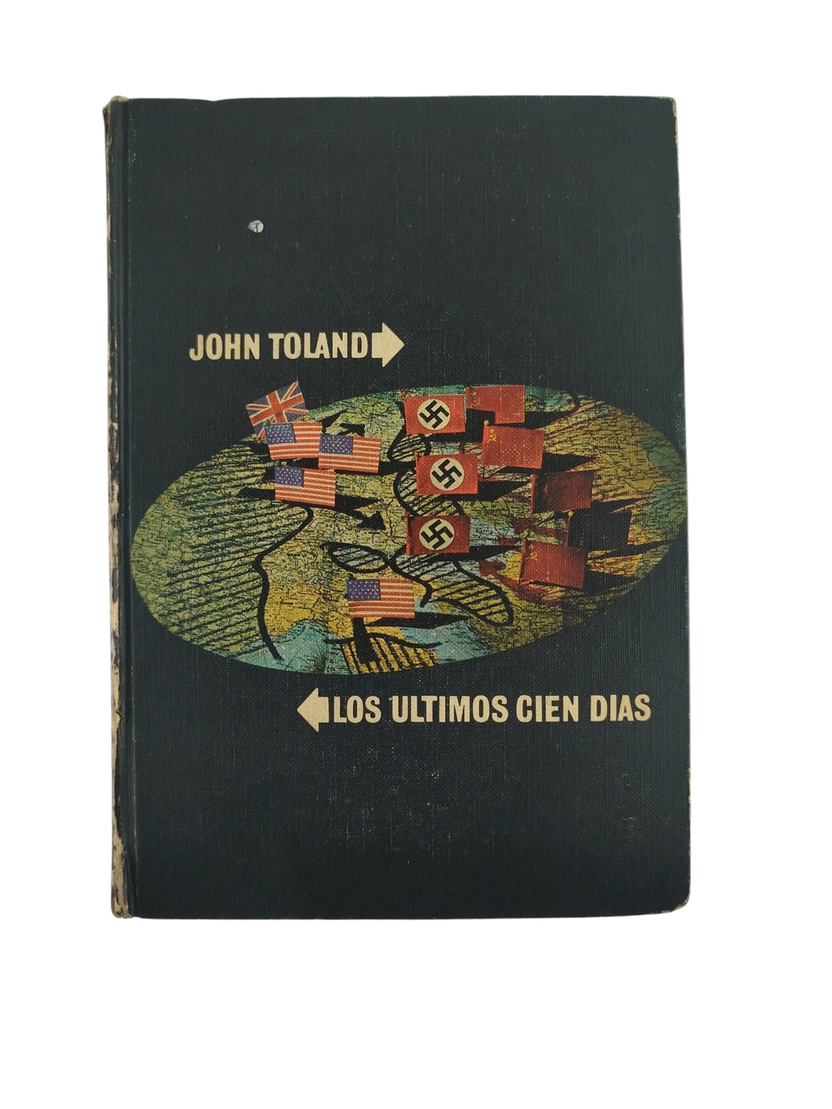 Los Ultimos Cien Dias by John Toland