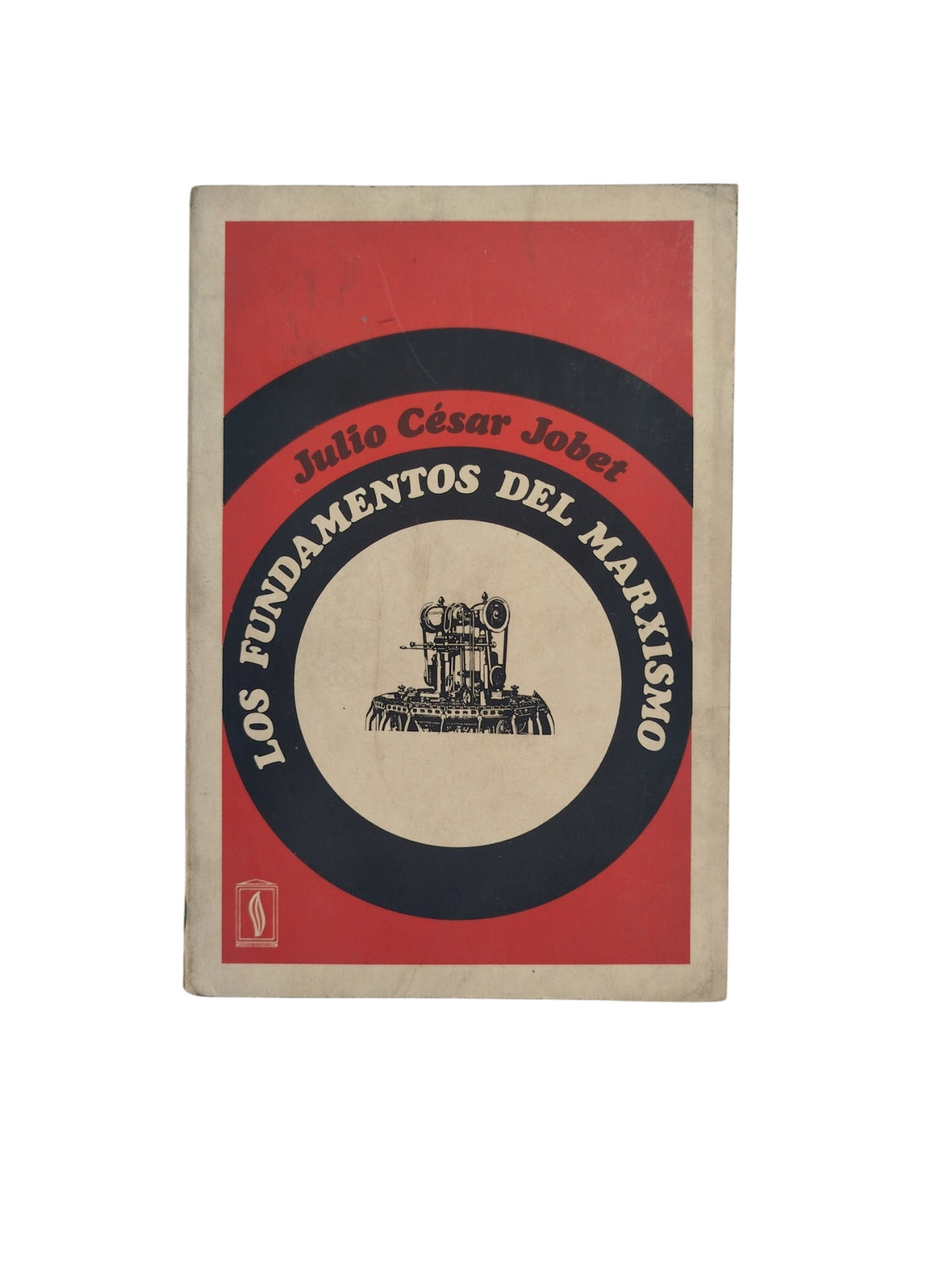 Los Fundamentos del Marxismo by Julio César Jobet
