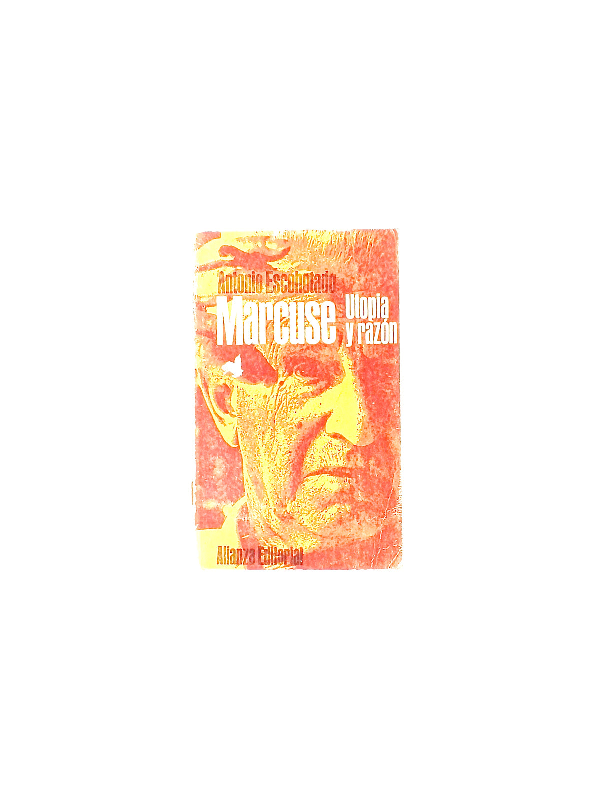 Marcuse: utopía y razón by Antonio Escohotado