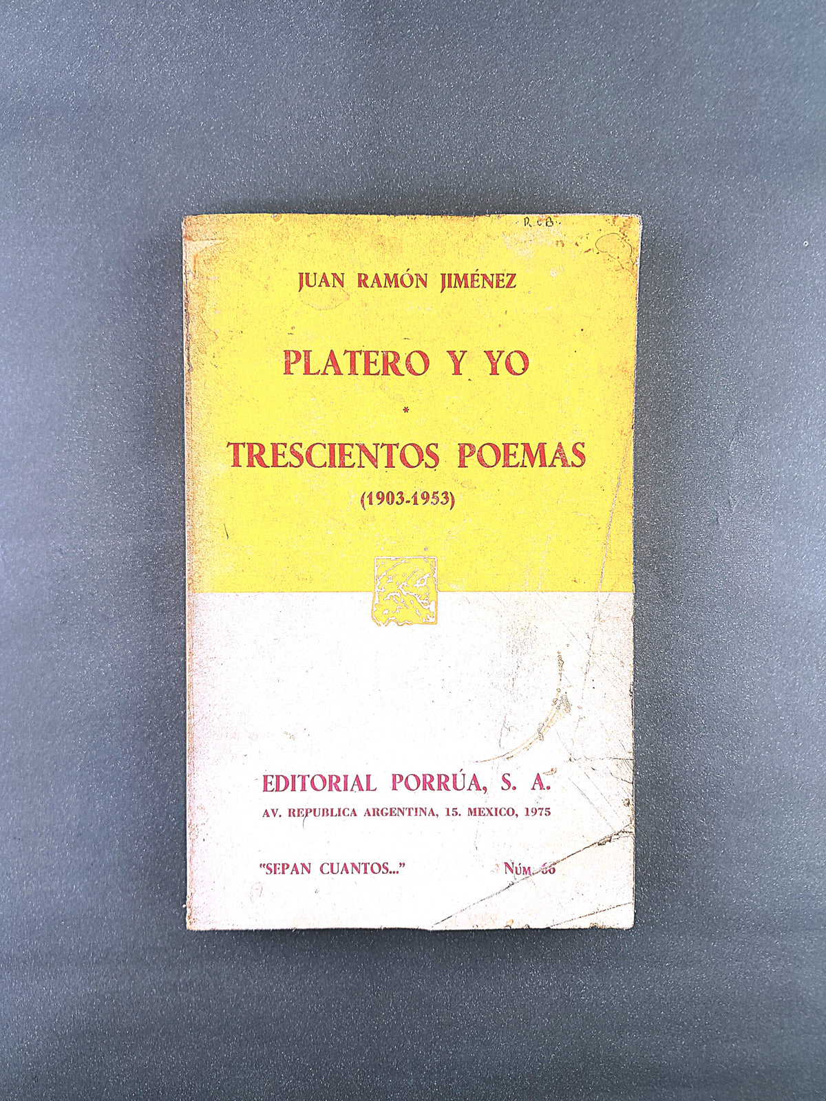 Platero y yo Trescientos Poemas (1903-1953) by Juan Ramón Jiménez
