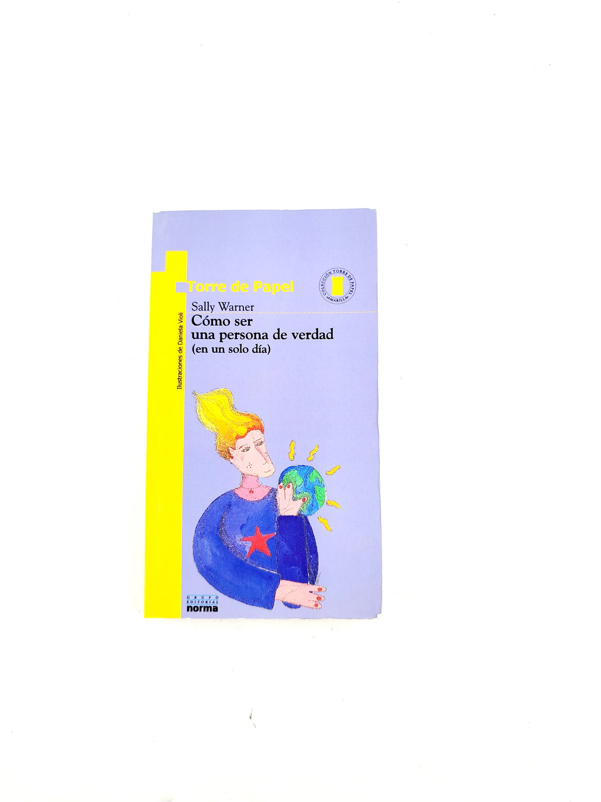 Cómo ser una persona de verdad en un solo día libro by Sally Warner