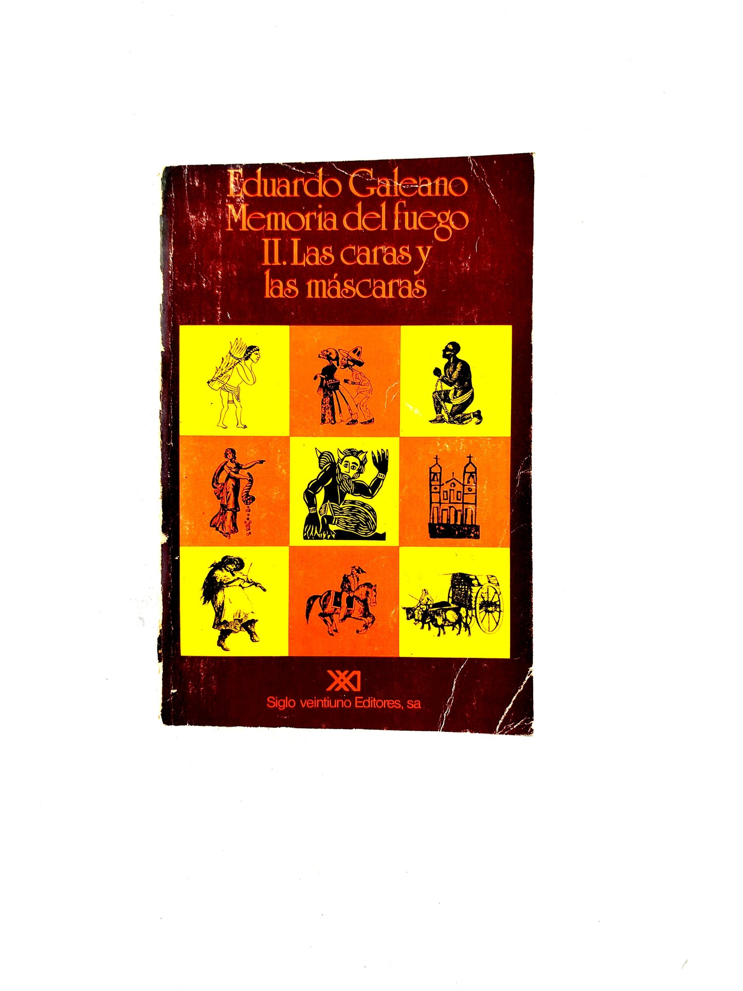 Memoria del fuego II.Las caras y las máscaras