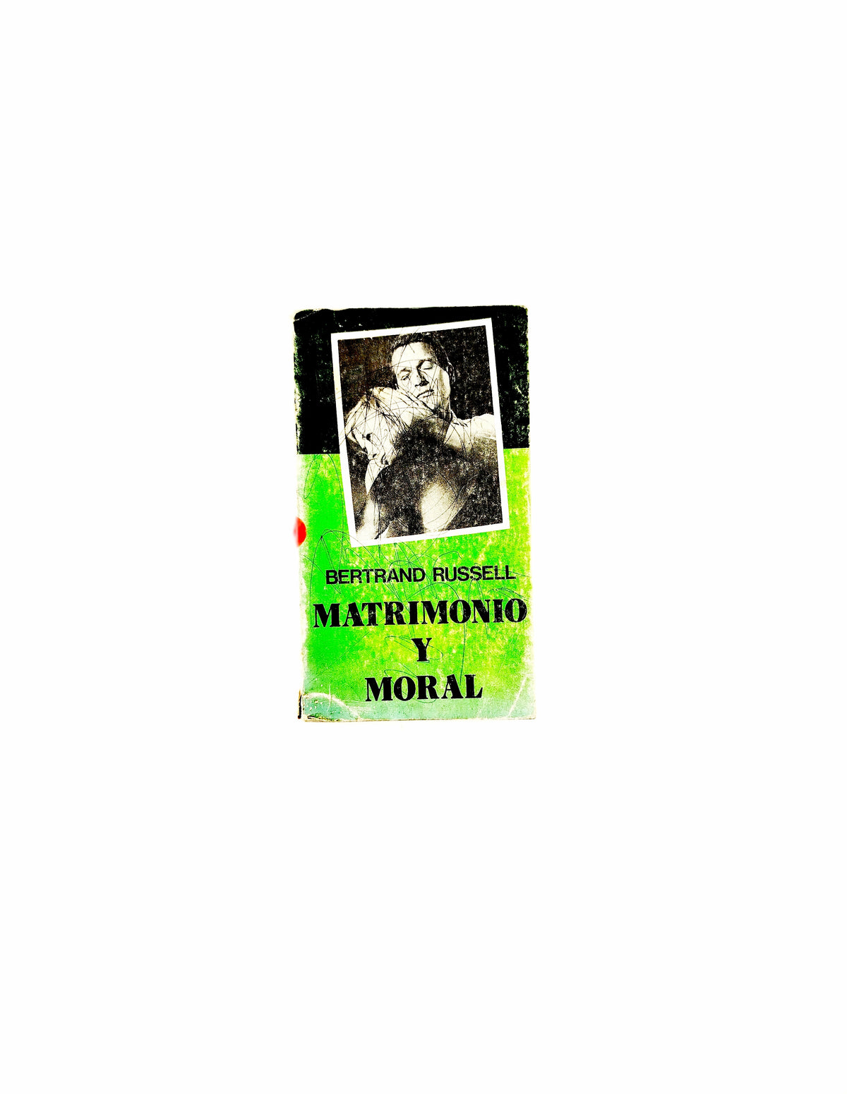 Matrimonio y moral by Bertrand Russell