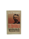 El Politico y El Cientifico by Max Weber