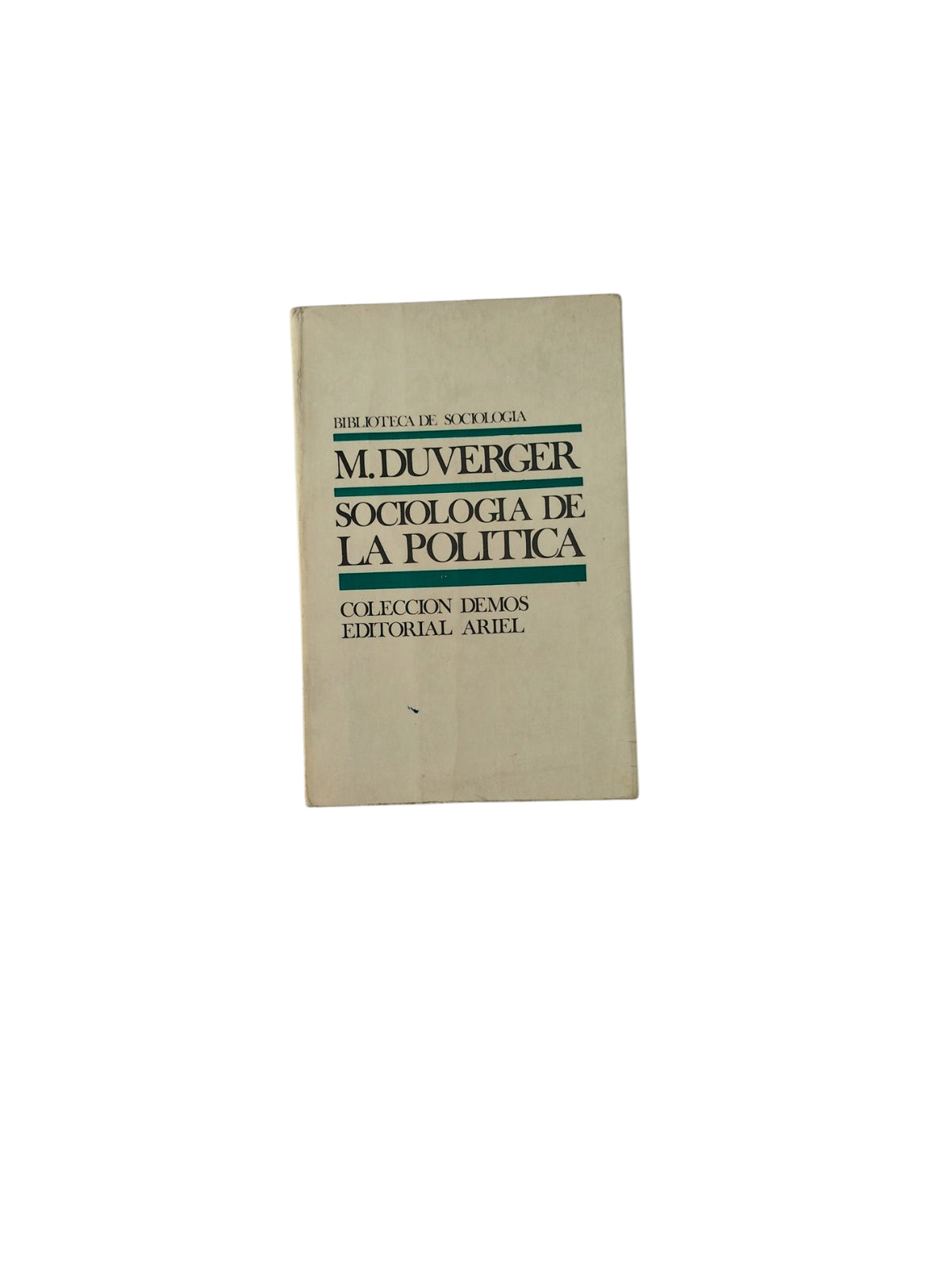 Sociología de La Política by Maurice Duverger