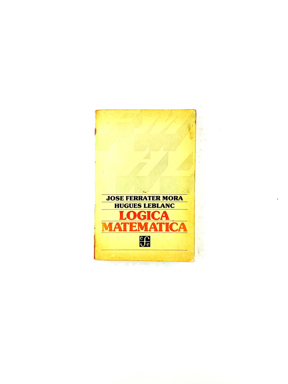Lógica matemática by José Ferrater Mora Hugues Leblanc