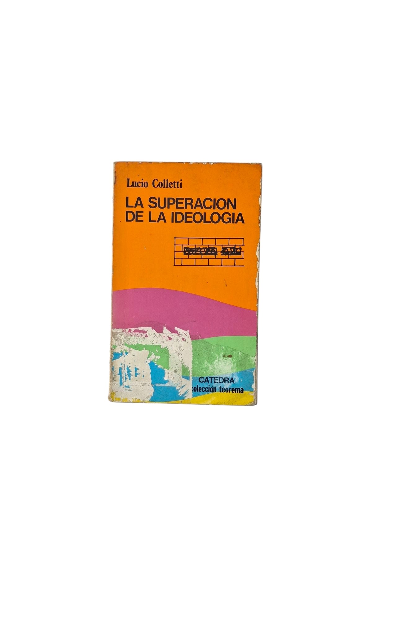 La superación de la ideología