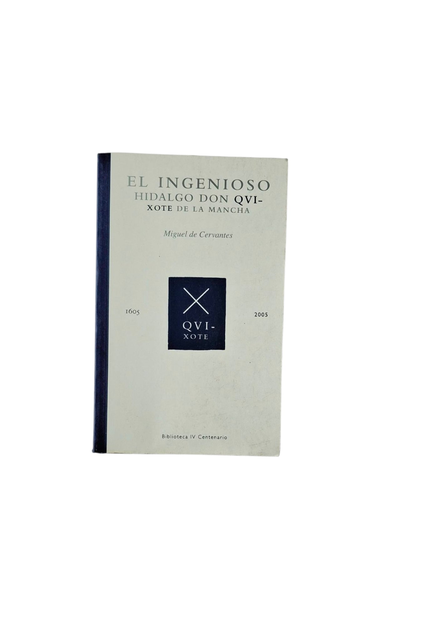 El ingenioso Hidalgo don Qvixote de la mancha