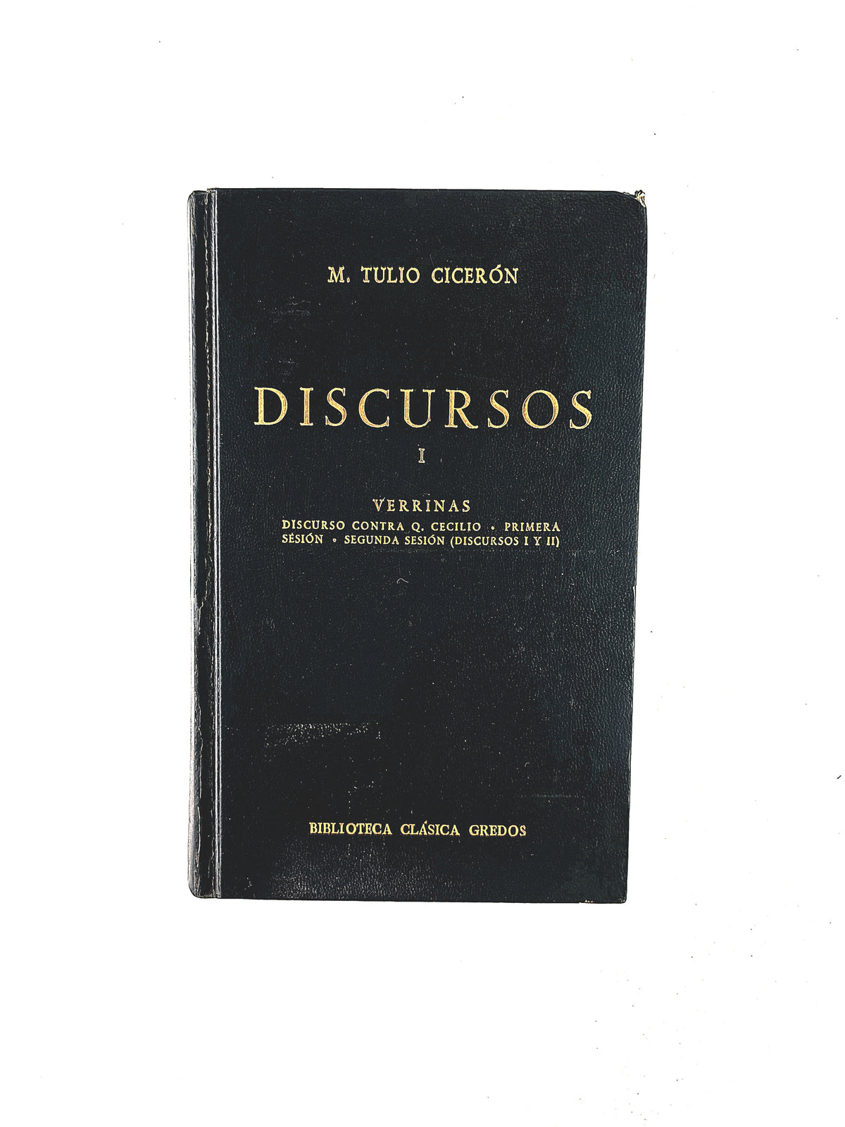 M.Tulio Cicerón Discursos tomo I Verrinas Discurso contra Q- Cecilio - Primera sesión - Segunada sesión (Discursos I y II) by Marco Tulio Cicerón