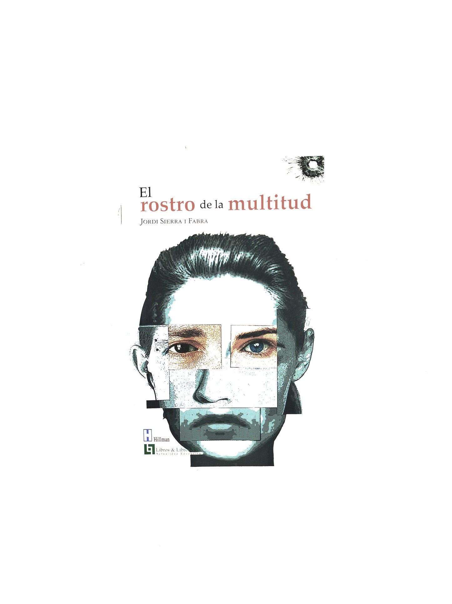 El rostro de la multitud by Jordi Sierra I Fabra