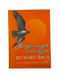 Ningun lugar esta lejos by Richard Bach