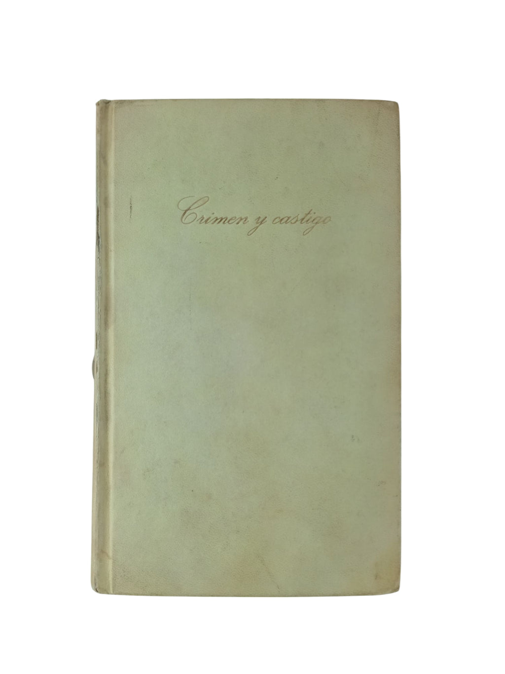 Crimen y castigo by Fiodor Dostoievsky