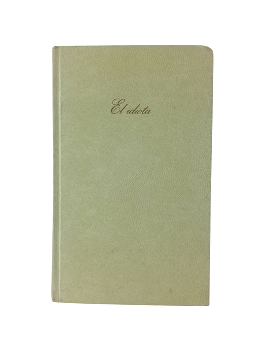 El idiota by Fiodor Dostoievsky