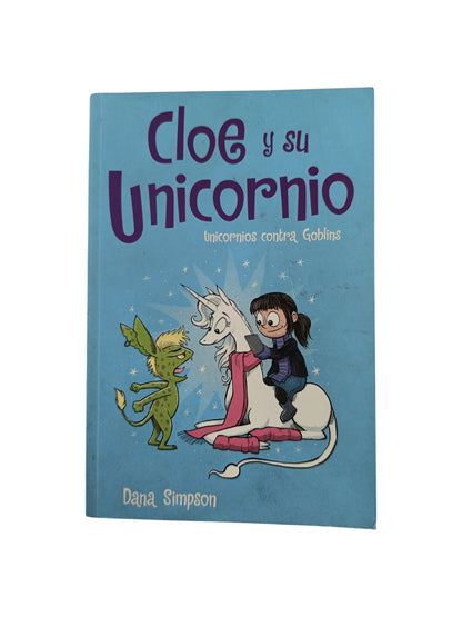 Cloe y su unicornio 3. unicornios contra goblins
